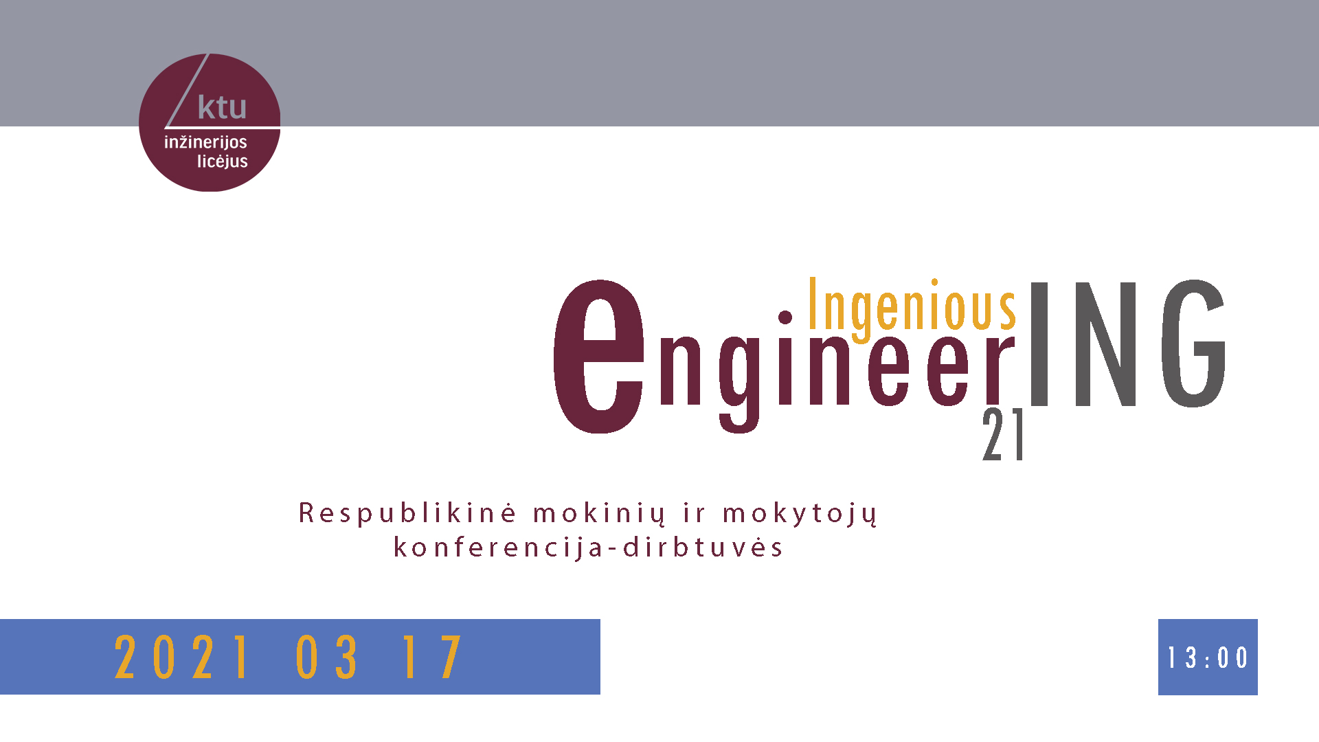 Konferencija – dirbtuvės Ingenious Engineering 2021 - KTU Inžinerijos ...